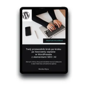 Przewodnik krok po kroku po tworzeniu wpisów w WordPressie  z elementami SEO i AI
